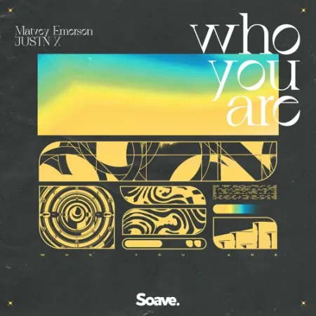 Matvey Emerson & JUSTN X Who You Are