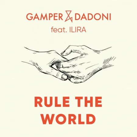 GAMPER & DADONI (feat. ILIRA) Rule the World