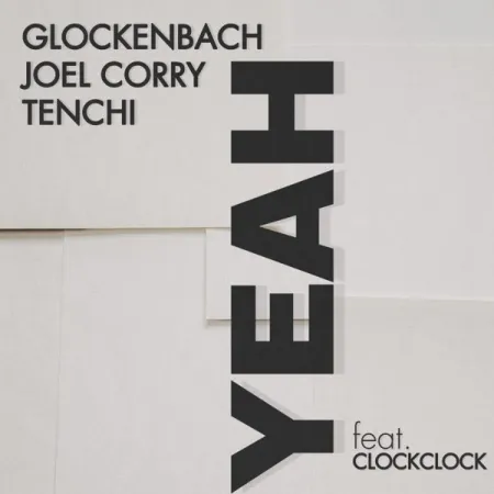 Glockenbach, Joel Corry, Tenchi, ClockClock YEAH