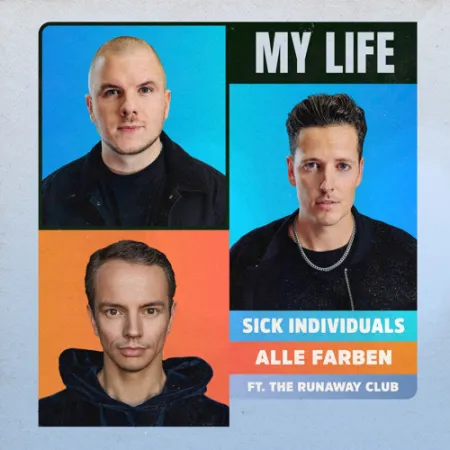 Sick Individuals x Alle Farben (feat. The Runaway Club)  My Life
